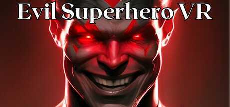 超级英雄模拟器 (Evil Superhero VR – Superhero Simulator)